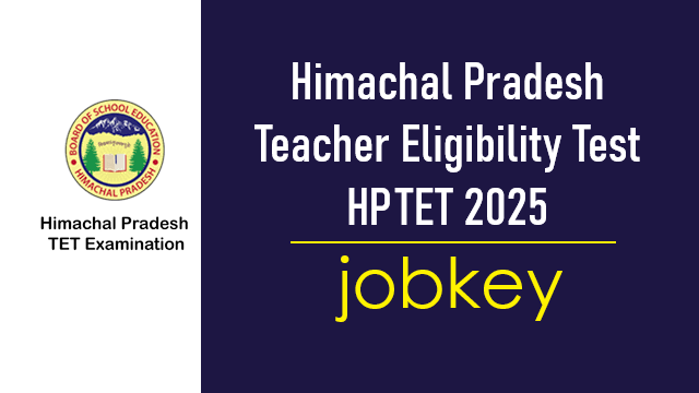 Himachal Teacher Eligibility Test HPTET November 2025 Online Form-jobkey